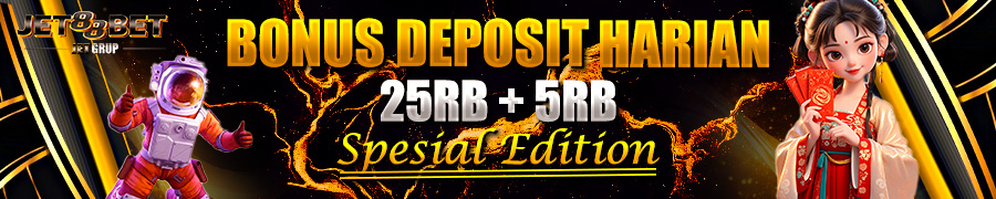 BONUS DEPOSIT HARIAN ( SPESIAL EDITION )
